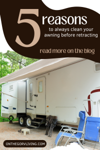 5 reasons to always clean your RV Awning before putting it away